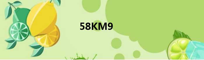 58KM9