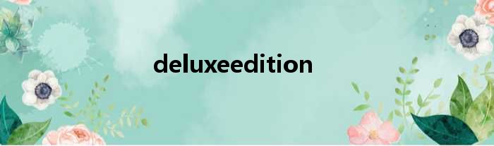 deluxeedition