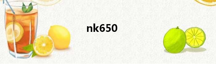 nk650